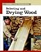Selecting and Drying Wood: The New Best of Fine Woodworking primary