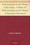 Front cover for the book Little Journeys to the Homes of American Statesmen by Elbert Hubbard