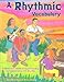 A Rhythmic Vocabulary: A Musician's Guide to Understanding and Improvising with Rhythm by 