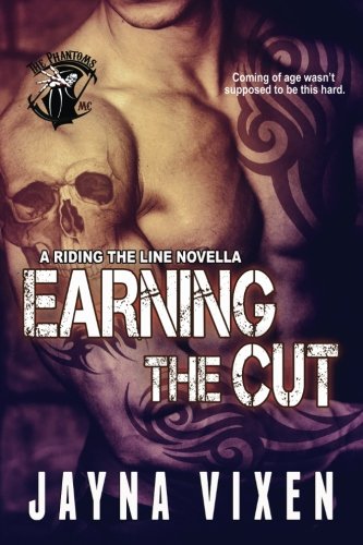 Earning The Cut A Riding The Line Novella Volume 1 Vixen Jayna 9781523455409 Amazon Com Books