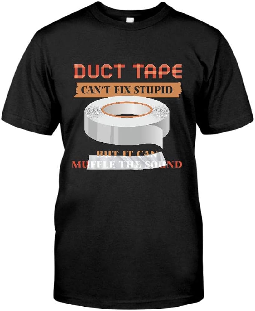 Duct Tape TShirt Gift for Men Women Unisex, Black in Size