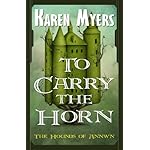 To Carry the Horn - A Virginian in Elfland (The Hounds of Annwn Book 1)