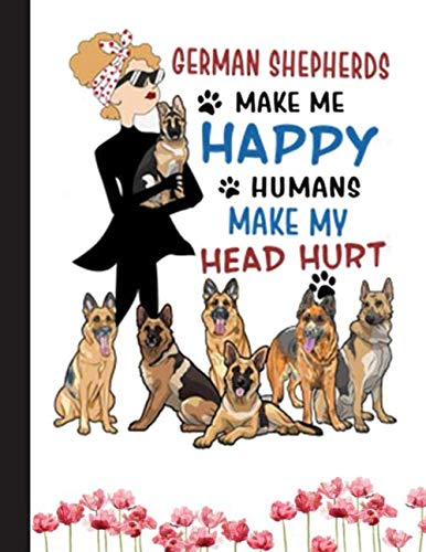 German Shepherd Make Me Happy Notebook: Blank Lined Journal for German Shepherd, Dog Lovers, Dog Mom, Dog Dad and Pet Owners | 8.5x11 with College Ruled Pages