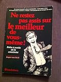 Ne restez pas assis sur le meilleur de vous-même ! by