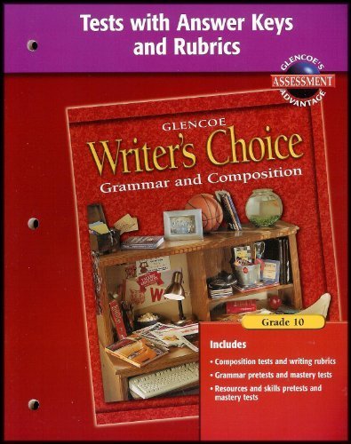 Writer's Choice Grade 10 Grammar & Composition(Tests with Answer Keys & Rubics)