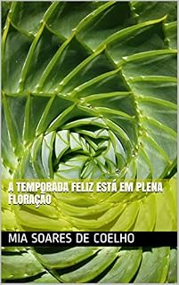 Livro A temporada feliz está em plena floração