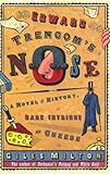 Front cover for the book Edward Trencom's Nose: A Novel of History, Dark Intrigue and Cheese by Giles Milton