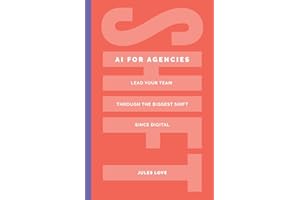 Shift - AI for Agencies: Lead your team through the biggest shift since digital