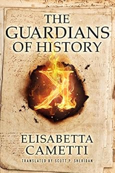 The Guardians Of History K Book 1 Kindle Edition By Elisabetta Cametti Scott P Sheridan