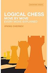 Logical Chess: Move By Move: Every Move Explained New Algebraic Edition Paperback