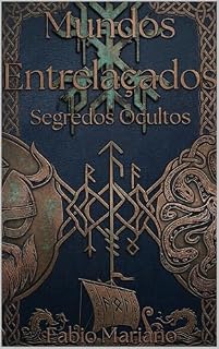 Livro MUNDOS ENTRELAÇADOS: Segredos Ocultos