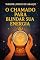 Livro O CHAMADO PARA BLINDAR SUA ENERGIA