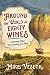 Around the World in Eighty Wines: Exploring Wine One Country at a Time by Mike Veseth
