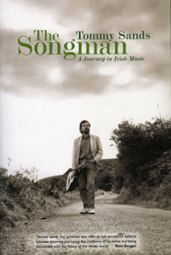The Songman: A Journey in Irish Music by Tommy Sands