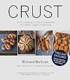 Crust: Bread to Get Your Teeth Into. Richard Bertinet by 