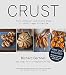 Crust: Bread to Get Your Teeth Into. Richard Bertinet by 