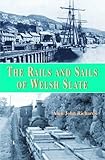 Image de The Rails and Sails of Welsh Slate