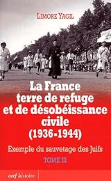 La  France, terre de refuge et de désobéissance civile, 1936-1944