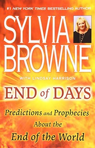 [End of Days: Predictions and Prophecies about the End of the World] [By: Browne, Sylvia] [June, 2009] Paperback – 1 Jun 2009
