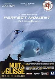 La Nuit De La Glisse 2006 - Perfect Moment, The Ultimate Round