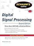 Schaums Outline of Digital Signal Processing, 2nd Edition (Schaum's Outlines) Schaums Outline of Digital Signal Processing, 2nd Edition (Schaum's Outlines)