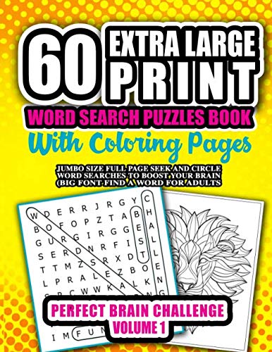 60 Extra Large Print Word Search Puzzles Book With Coloring Pages : Jumbo Size Full Page Seek and Circle Word Searches to Boost Your Brain (Big Font ... 1) (Large Font Easy-To-Read Print Puzzles)