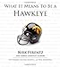 What It Means to Be a Hawkeye: Kirk Ferentz and Iowa's Greatest Players