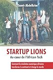 Image de Startup Lions: Au cœur de l'African Tech (French Edition)