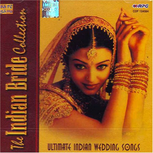Various Artist The Indian Bride Collection Ultimate Indian Wedding Songs Amazon Com Music