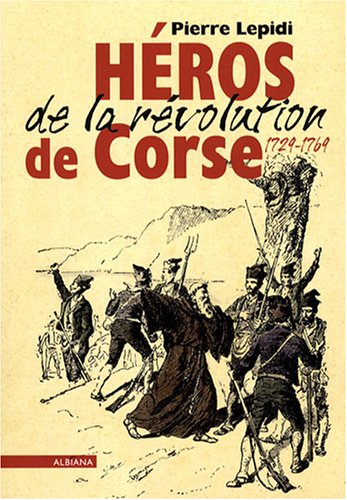 Héros de la révolution de Corse, 1729-1769