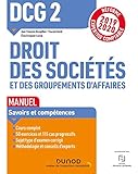 DCG 2 Droit des sociétés et des groupements d'affaires - Manuel - Réforme 19/20: Réforme Expertise comptable 2019-2020 (2019-2020) (DCG 2 Droit des ... groupements d affaires (1)) (French Edition) by 