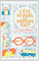 L' été où papa est devenu gay