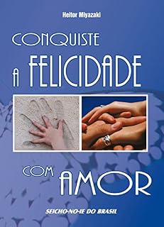 Livro Conquiste a Felicidade com Amor