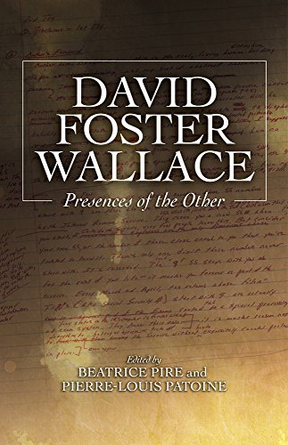 David Foster Wallace: Presences of the Other
