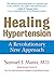 Healing Hypertension: A Revolutionary New Approach