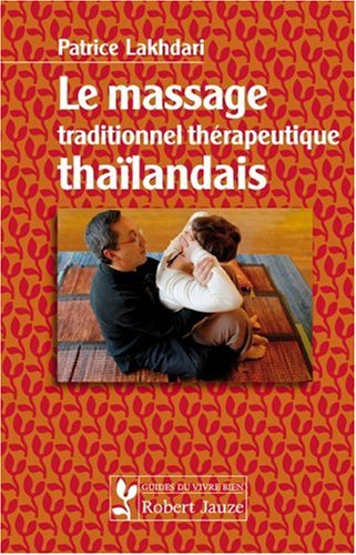 Le  massage traditionnel thérapeutique thaïlandais