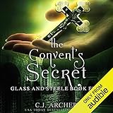 The Convent's Secret: Glass and Steele, Book 5 by 