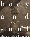 Body and Soul: Black Erotica by 