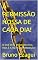 Livro A PERMISSÃO NOSSA DE CADA DIA! : O QUE ESTÁ TRAVANDO SUA VIDA É A FALTA DE PERMISSÃO!