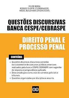 Questões Discursivas de Direito Penal e Processual Penal - Banca CESPE CEBRASPE - 2024: Direcionado para provas discursivas de concursos públicos de carreiras ... (QUESTÕES DISCURSIVAS - BANCA CESPE)