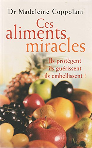 Ces aliments miracles