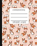 Wide Ruled Composition Book: Cutest Corgi Composition Notebook for school, work, or home! Keep your by New Nomads Press