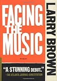 Front cover for the book Facing the Music by Larry Brown