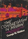 The congregation in mission; emerging structures for the church in an urban society