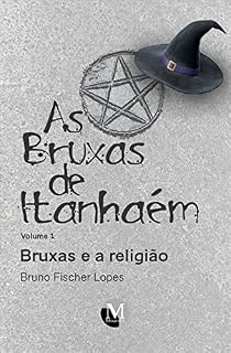 Livro As Bruxas de Itanhaém: bruxas e a religião - Volume 1
