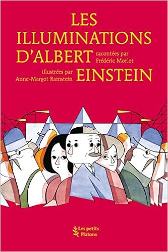 Les Illuminations D Albert Einstein Amazon Fr Morlot Frederic Ramstein Anne Margot Livres