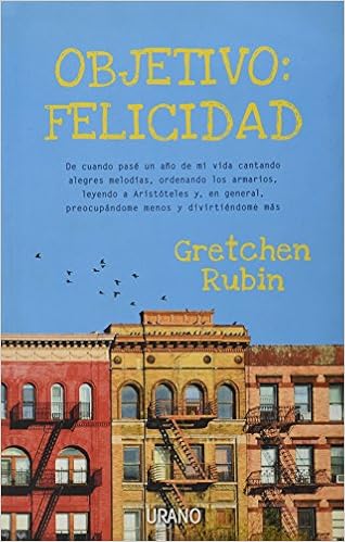 Objetivo: felicidad - Gretchen Rubin