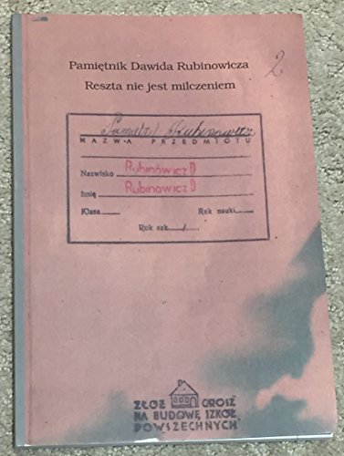 Pamietnik Dawida Rubinowicza Reszta nie jest milczeniem