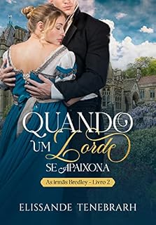 Livro Quando um lorde se apaixona: As irmãs Bredley livro II