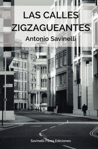 Las calles zigzagueantes (Spanish Edition)